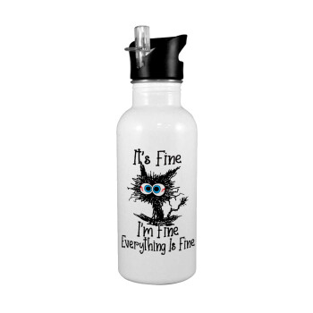 Cat, It's Fine I'm Fine Everything Is Fine, White water bottle with straw, stainless steel 600ml