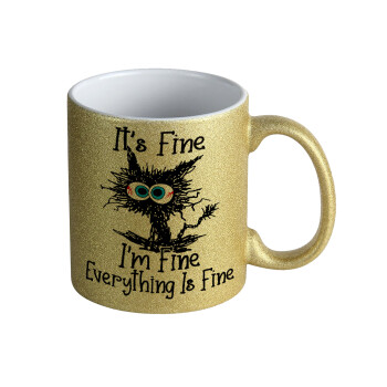 Cat, It's Fine I'm Fine Everything Is Fine, Κούπα Χρυσή Glitter που γυαλίζει, κεραμική, 330ml