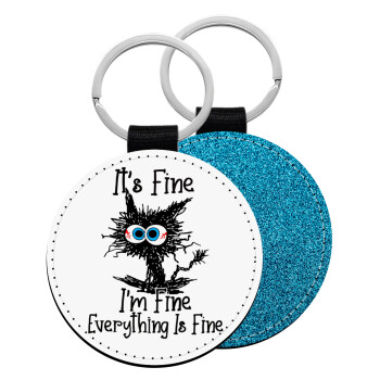 Cat, It's Fine I'm Fine Everything Is Fine, Μπρελόκ Δερματίνη, στρογγυλό ΜΠΛΕ (5cm)