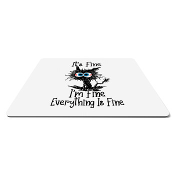 Cat, It's Fine I'm Fine Everything Is Fine, Mousepad rect 27x19cm
