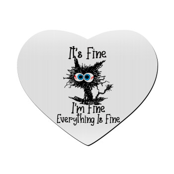Cat, It's Fine I'm Fine Everything Is Fine, Mousepad heart 23x20cm