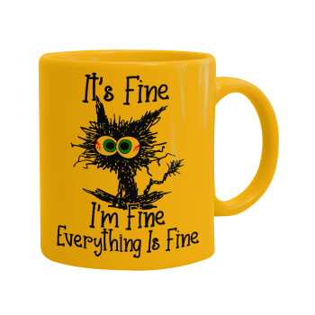 Cat, It's Fine I'm Fine Everything Is Fine, Ceramic coffee mug yellow, 330ml (1pcs)