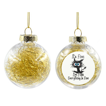 Cat, It's Fine I'm Fine Everything Is Fine, Χριστουγεννιάτικη μπάλα δένδρου διάφανη με χρυσό γέμισμα 8cm