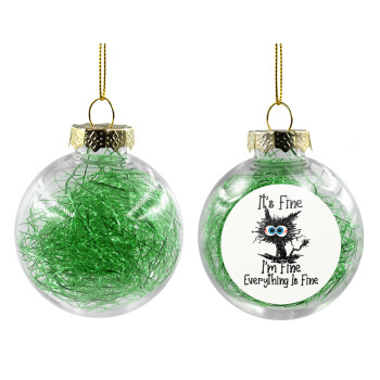 Cat, It's Fine I'm Fine Everything Is Fine, Χριστουγεννιάτικη μπάλα δένδρου διάφανη με πράσινο γέμισμα 8cm