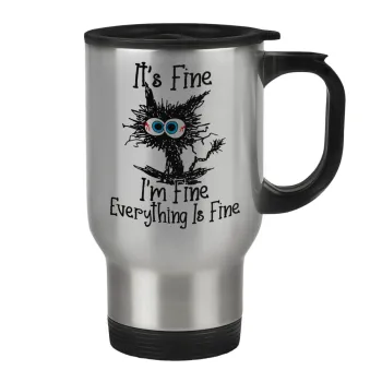 Cat, It's Fine I'm Fine Everything Is Fine, Κούπα ταξιδιού ανοξείδωτη με καπάκι, διπλού τοιχώματος (θερμό) 450ml