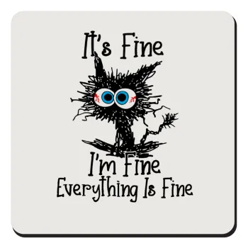 Cat, It's Fine I'm Fine Everything Is Fine, Τετράγωνο μαγνητάκι ξύλινο 9x9cm