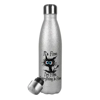Cat, It's Fine I'm Fine Everything Is Fine, Metallic Glitter Silver Thermos Flask (Stainless steel), double-walled, 500ml