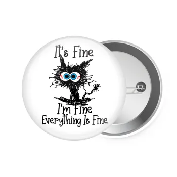 Cat, It's Fine I'm Fine Everything Is Fine, Κονκάρδα παραμάνα 7.5cm