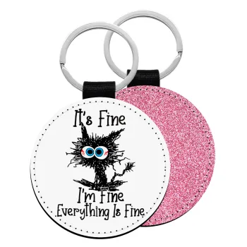 Cat, It's Fine I'm Fine Everything Is Fine, Μπρελόκ Δερματίνη, στρογγυλό ΡΟΖ (5cm)