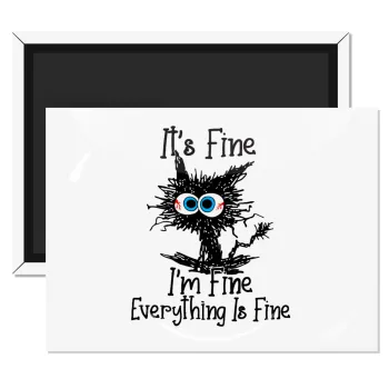 Cat, It's Fine I'm Fine Everything Is Fine, Ορθογώνιο μαγνητάκι ψυγείου διάστασης 9x6cm