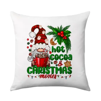 Hot cocoa and Christmas movies, Μαξιλάρι καναπέ 40x40cm περιέχεται το  γέμισμα