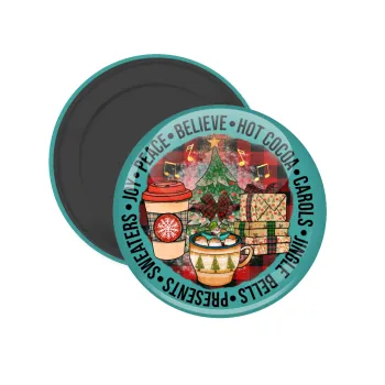 Joy, Peace, Believe, Hot Cocoa, Carols, Μαγνητάκι ψυγείου στρογγυλό διάστασης 5cm