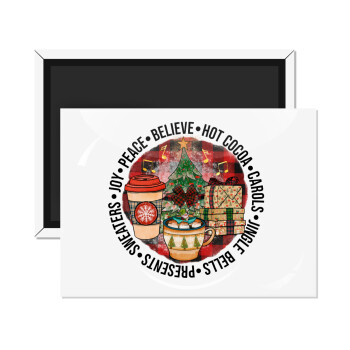 Joy, Peace, Believe, Hot Cocoa, Carols, Ορθογώνιο μαγνητάκι ψυγείου διάστασης 9x6cm