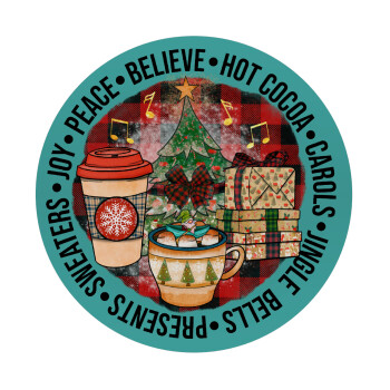 Joy, Peace, Believe, Hot Cocoa, Carols, Mousepad Στρογγυλό 20cm