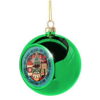 Joy, Peace, Believe, Hot Cocoa, Carols, Green Christmas tree ornament ball 8cm