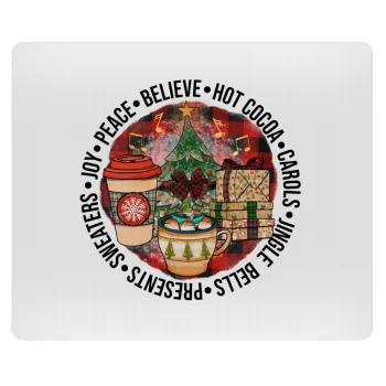 Joy, Peace, Believe, Hot Cocoa, Carols, Mousepad ορθογώνιο 23x19cm