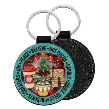 Joy, Peace, Believe, Hot Cocoa, Carols, Μπρελόκ Δερματίνη, στρογγυλό ΜΑΥΡΟ (5cm)