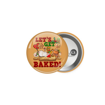 Let's get baked, Κονκάρδα παραμάνα 5.9cm