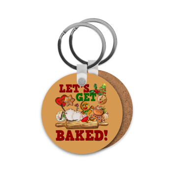 Let's get baked, Μπρελόκ Ξύλινο στρογγυλό MDF Φ5cm