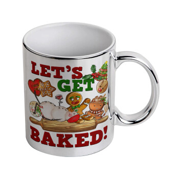 Let's get baked, Mug ceramic, silver mirror, 330ml