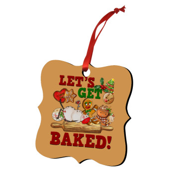Let's get baked, Στολίδι Χριστουγεννιάτικο στολίδι polygon ξύλινο 7.5cm