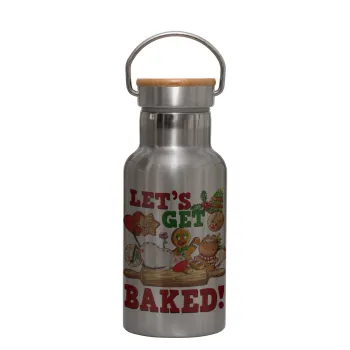 Let's get baked, Μεταλλικό παγούρι θερμός (Stainless steel) Ασημένιο με ξύλινο καπακι (bamboo), διπλού τοιχώματος, 350ml