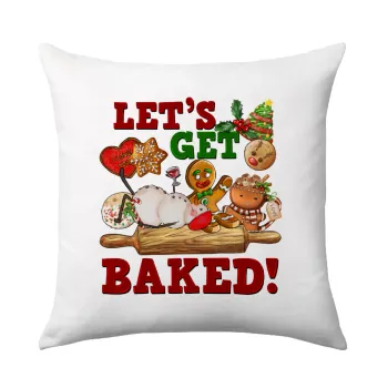 Let's get baked, Μαξιλάρι καναπέ 40x40cm περιέχεται το  γέμισμα