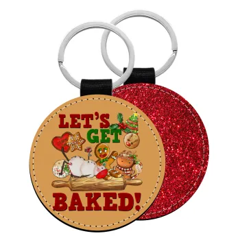 Let's get baked, Μπρελόκ Δερματίνη, στρογγυλό ΚΟΚΚΙΝΟ (5cm)