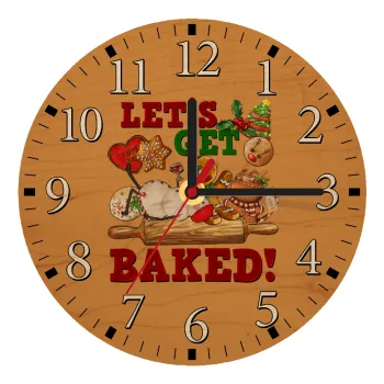 Let's get baked, Ρολόι τοίχου ξύλινο plywood (20cm)