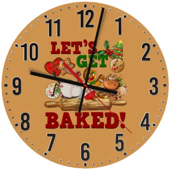 Let's get baked, Ρολόι τοίχου ξύλινο (30cm)