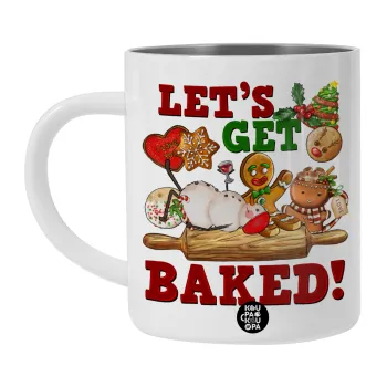 Let's get baked, Λευκή Ανοξείδωτη Μεταλλική Κούπα 450ml - Διπλού Τοιχώματος 
