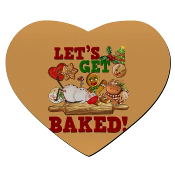Let's get baked, Mousepad heart 23x20cm