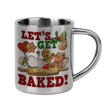 Let's get baked, Mug Stainless steel double wall 300ml