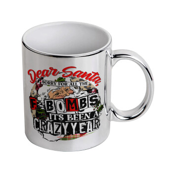 Dear Santa, sorry for all the F-bombs, Mug ceramic, silver mirror, 330ml