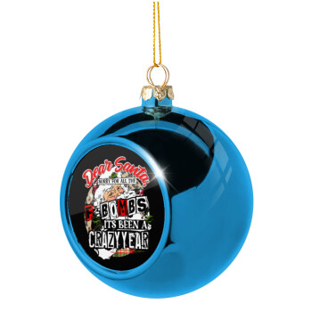 Dear Santa, sorry for all the F-bombs, Χριστουγεννιάτικη μπάλα δένδρου Μπλε 8cm