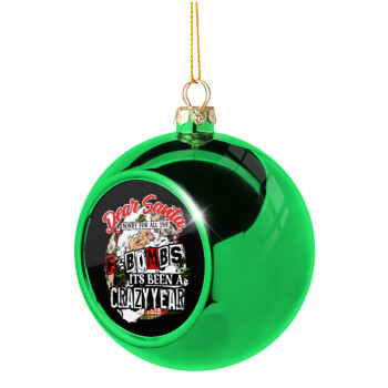 Dear Santa, sorry for all the F-bombs, Χριστουγεννιάτικη μπάλα δένδρου Πράσινη 8cm