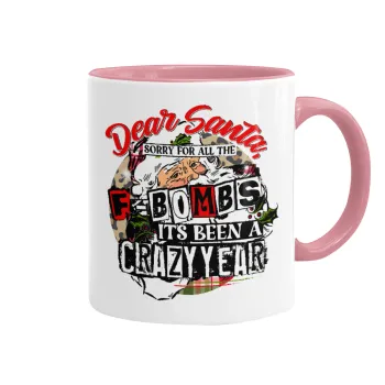 Dear Santa, sorry for all the F-bombs, Κούπα χρωματιστή ροζ, κεραμική, 330ml