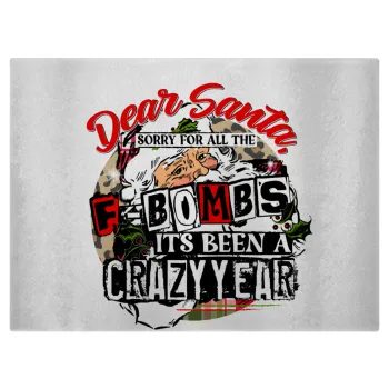 Dear Santa, sorry for all the F-bombs, Επιφάνεια κοπής γυάλινη (38x28cm)
