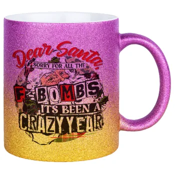 Dear Santa, sorry for all the F-bombs, Κούπα Χρυσή/Ροζ Glitter, κεραμική, 330ml