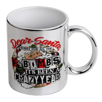 Dear Santa, sorry for all the F-bombs, Mug ceramic, silver mirror, 330ml