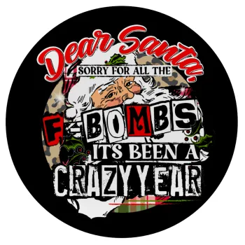 Dear Santa, sorry for all the F-bombs, Mousepad Στρογγυλό 20cm