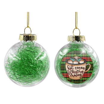 Hot Cocoa And Christmas Movies, Χριστουγεννιάτικη μπάλα δένδρου διάφανη με πράσινο γέμισμα 8cm