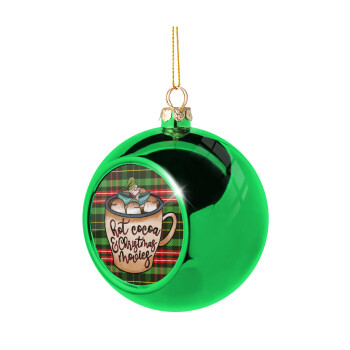 Hot Cocoa And Christmas Movies, Χριστουγεννιάτικη μπάλα δένδρου Πράσινη 8cm