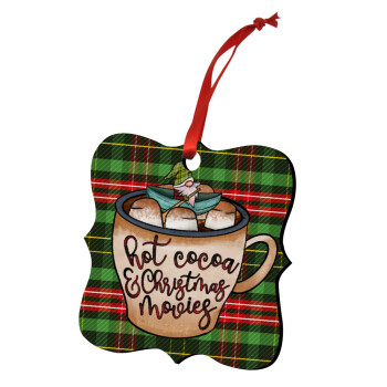 Hot Cocoa And Christmas Movies, Christmas ornament polygon wooden 7.5cm
