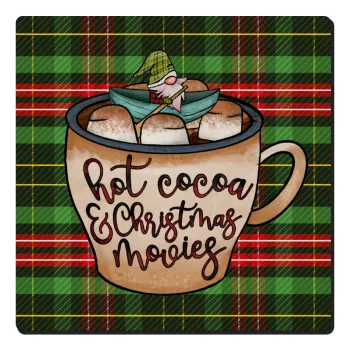 Hot Cocoa And Christmas Movies, Τετράγωνο μαγνητάκι ξύλινο 6x6cm
