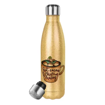 Hot Cocoa And Christmas Movies, Μεταλλικό παγούρι θερμός Glitter χρυσό (Stainless steel), διπλού τοιχώματος, 500ml