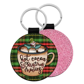 Hot Cocoa And Christmas Movies, Μπρελόκ Δερματίνη, στρογγυλό ΡΟΖ (5cm)