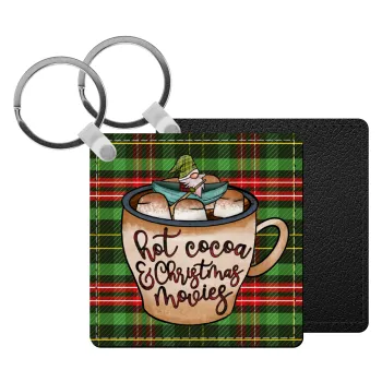 Hot Cocoa And Christmas Movies, Μπρελόκ Δερματίνη, τετράγωνο ΜΑΥΡΟ (5x5cm)