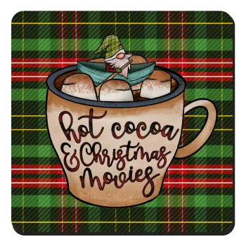 Hot Cocoa And Christmas Movies, Τετράγωνο μαγνητάκι ξύλινο 9x9cm