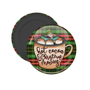 Hot Cocoa And Christmas Movies, Μαγνητάκι ψυγείου στρογγυλό διάστασης 5cm
